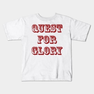 Quest for glory. Kids T-Shirt